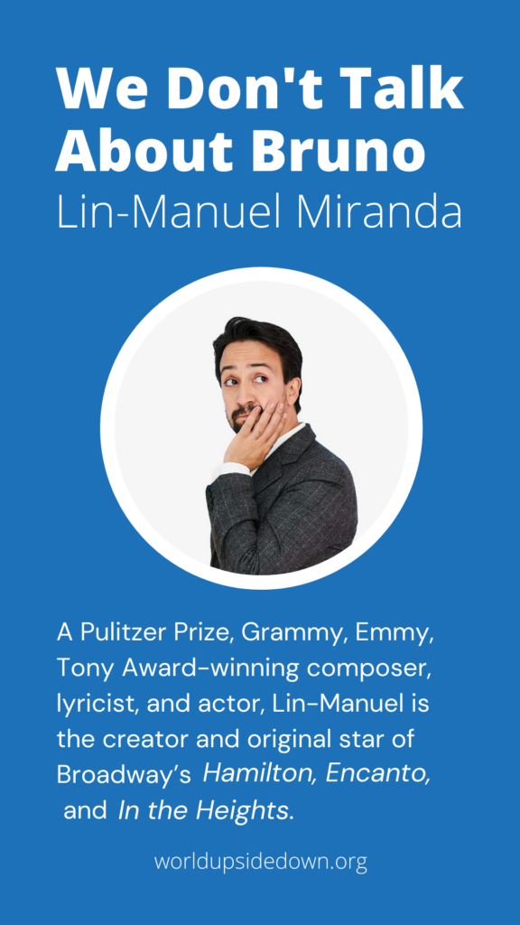 we don't talk about bruno by composer and lyricist Lin Manuel miranda
